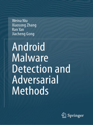 cover image of Android Malware Detection and Adversarial Methods